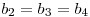 b_2=b_3=b_4