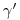 \gamma^{\prime}