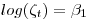 log(\zeta_t) = \beta_1